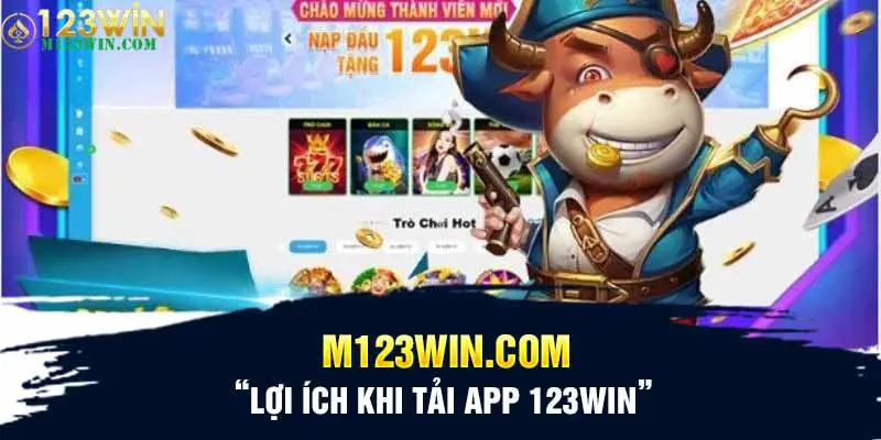 Lợi ích khi tải app 123WIN
