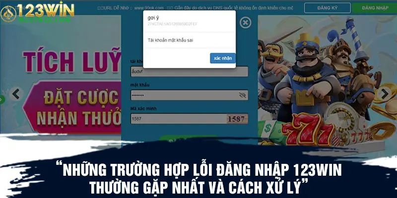Những trường hợp lỗi đăng nhập 123WIN thường gặp nhất và cách xử lý