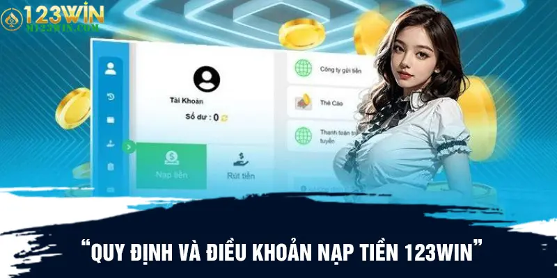 Quy định và điều khoản nạp tiền 123WIN